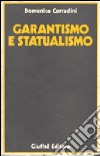 Garantismo e statualismo. Le codificazioni civilistiche dell'Ottocento libro