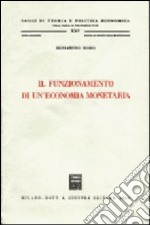 Il funzionamento di un'economia monetaria libro