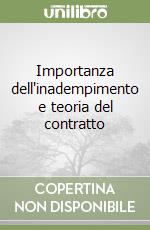 Importanza dell'inadempimento e teoria del contratto