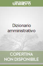 Dizionario amministrativo libro