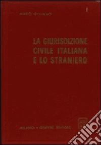 La giurisdizione civile italiana e lo straniero libro