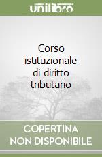 Corso istituzionale di diritto tributario (2) libro