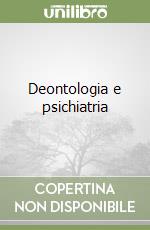 Deontologia e psichiatria libro