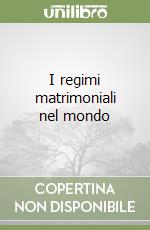 I regimi matrimoniali nel mondo libro