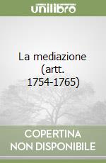 La mediazione (artt. 1754-1765)