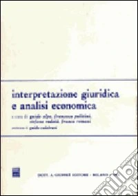 Interpretazione giuridica e analisi economica libro
