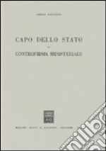 Capo dello Stato. Controfirma ministeriale libro