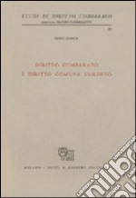 Diritto comparato e diritto comune europeo libro