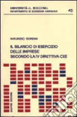 Il bilancio di esercizio delle imprese secondo la 4ª direttiva CEE libro