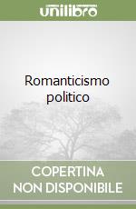 Romanticismo politico libro