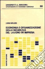 Economia e organizzazione della sicurezza del lavoro in impresa libro