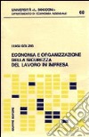 Economia e organizzazione della sicurezza del lavoro in impresa libro