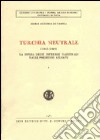 Turchia neutrale (1943-1945) (1) libro