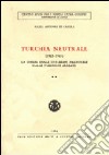 Turchia neutrale (1943-1945) (2) libro