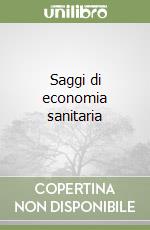 Saggi di economia sanitaria libro