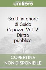Scritti in onore di Guido Capozzi. Vol. 2: Diritto pubblico libro