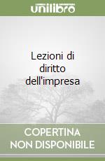 Lezioni di diritto dell'impresa libro