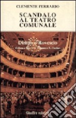 Scandalo al teatro comunale libro