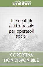 Elementi di diritto penale per operatori sociali