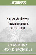 Studi di diritto matrimoniale canonico