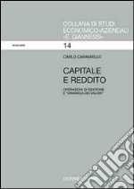 Capitale e reddito. Operazione di gestione e «Dinamica dei valori» libro