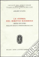 La storia del diritto moderno (secoli XVI-XVIII) nella più recente storiografia italiana libro