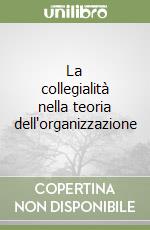 La collegialità nella teoria dell'organizzazione