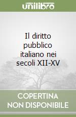 Il diritto pubblico italiano nei secoli XII-XV libro