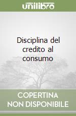 Disciplina del credito al consumo libro