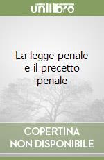 La legge penale e il precetto penale libro