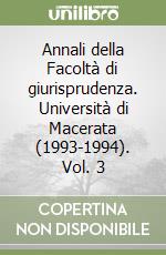Annali della Facoltà di giurisprudenza. Università di Macerata (1993-1994). Vol. 3 libro