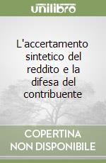 L'accertamento sintetico del reddito e la difesa del contribuente