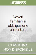 Doveri familiari e obbligazione alimentare libro