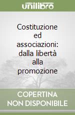 Costituzione ed associazioni: dalla libertà alla promozione libro