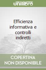 Efficienza informativa e controlli indiretti libro