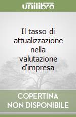 Il tasso di attualizzazione nella valutazione d'impresa libro