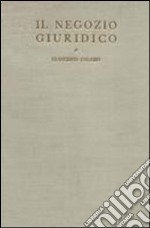 Il negozio giuridico. Lezioni di storia del diritto italiano libro