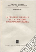 Il pensiero giuridico di L. A. Muratori tra metodologia e politica libro