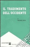 Il tradimento dell'Occidente libro