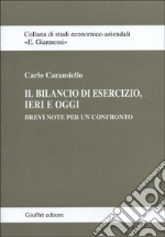 Il bilancio di esercizio, ieri e oggi. Brevi note per un confronto