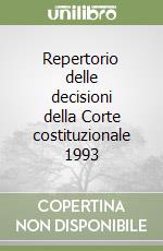 Repertorio delle decisioni della Corte costituzionale 1993 libro