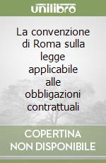 La convenzione di Roma sulla legge applicabile alle obbligazioni contrattuali (2) libro