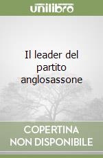 Il leader del partito anglosassone libro