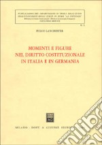 Momenti e figure nel diritto costituzionale in Italia e in Germania libro