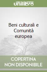 Beni culturali e Comunità europea