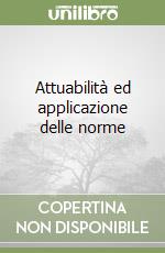 Attuabilità ed applicazione delle norme libro