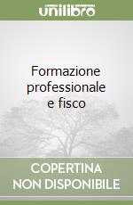 Formazione professionale e fisco libro