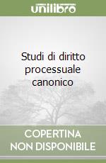 Studi di diritto processuale canonico