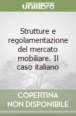 Strutture e regolamentazione del mercato mobiliare. Il caso italiano libro