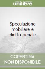 Speculazione mobiliare e diritto penale